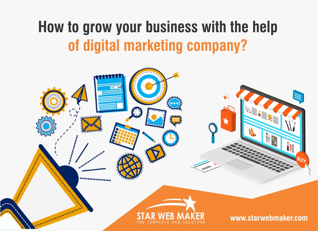 How to grow your business with the help of Digital Marketing Company?